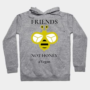 Friends Not Honey Hoodie